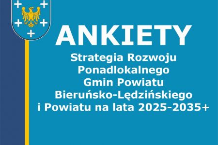 Powstaje Strategia Rozwoju dla Powiatu Bieruńsko-Lędzińskiego. Włącz się w jej tworzenie, wypełnij ankietę!